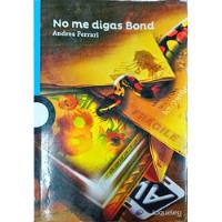 Libro Usado Físico No Me Digas Bond segunda mano  Colombia 