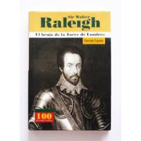 Gonzalo España - Sir Walter Raleigh segunda mano  Colombia 