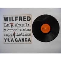 Lp Vinilo Wilfred Y La Ganga La Abuela Y Otros Tantos Raps99, usado segunda mano  Colombia 