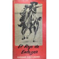 El Rejo De Enlazar. Eugenio Díaz Castro. Original. segunda mano  Ciudad Bolivar