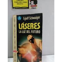 Láseres La Luz Del Futuro - Egloff Schwaiger - 1975 segunda mano  Colombia 