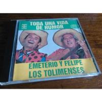 Cd Emeterio Y Felipe-los Tolimenses-toda Una Vida De Humor L segunda mano  Colombia 