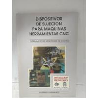 Dispositivos De Sujecion Para Máquinas Herramientas C.n.c. segunda mano  Colombia 
