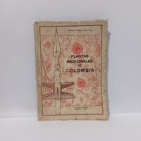 Plantas Medicinales De Colombia   Libro segunda mano  Colombia 