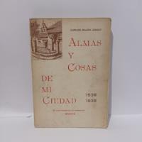 Almas Y Cosas De Mi Ciudad   Carlos Balen Groot  Libro, usado segunda mano  Colombia 