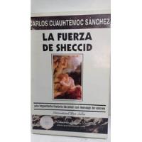 La Fuerza Del Sheccid , usado segunda mano  Colombia 