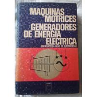 Maquinas Motrices. Generadores De Energia Electrica, usado segunda mano  Colombia 
