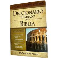 Diccionario Ilustrado De La Biblia Dr. Wilton M. Nelson segunda mano  Colombia 