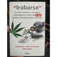  Trabarse  Completa Investigación Sobre Las Drogas Y Alcohol segunda mano  Colombia 