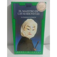 El Maestro De Las Marionetas Katherine Paterson -original segunda mano  Colombia 