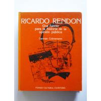 Ricardo Rendon Una Fuente Para La Historia German Colmenares segunda mano  Colombia 