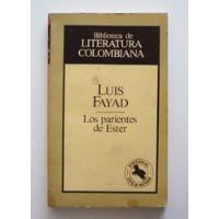 Luis Fayad - Los Parientes De Ester segunda mano  Colombia 