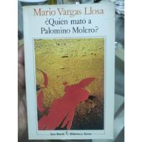 ¿quién Mató A Palomino Molero? - Vargas Llosa - 1 Edición  segunda mano  Colombia 