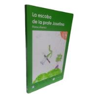 La Escoba De La Profe Josefina Alvarez Blanca Libros  Libros segunda mano  Colombia 