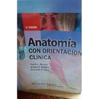 Libro Anatomía Con Orientación Clínica Moore 6ta Edición segunda mano  Colombia 