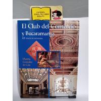 El Club Del Comercio Y Bucaramanga - Marina Gonzales  segunda mano  Colombia 