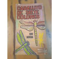 Caballito De Siete Colores-ciro Mendia  segunda mano  Colombia 