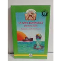 La Nave Fantastica  Jordi Sierra I Fabra De Educar Original , usado segunda mano  Colombia 