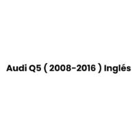  Reparación Audi Q5 ( 2008-2016 ) Inglés segunda mano  Colombia 