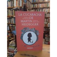 La Cucaracha De Martin Heidegger-yan Marchand segunda mano  Colombia 