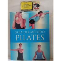 Deportes - Guía Del Método Pilates - Louise Thorley - 2004, usado segunda mano  Colombia 