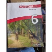 Proyecto Saberes Ser Hacer Lenguaje 6 - Santillana  Original segunda mano  Colombia 