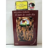 El Pan De Cada Día - Nelida Piñón - Novela - Norma - 1994 segunda mano  Colombia 