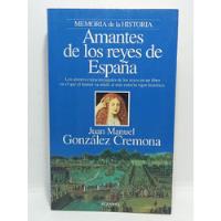 Amantes De Los Reyes De España - Juan Gonzalez - Historia  segunda mano  Colombia 