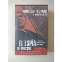 El Espía Del Mossad / Gordon Thomas ; Martin Dillon segunda mano  Colombia 