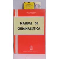 Manual De Criminalística - Miguel Maza Márquez - 1986 segunda mano  Colombia 