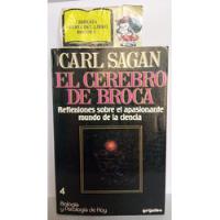 El Cerebro De Broca - Carl Sagan - 1981 - Grijalbo - Ciencia, usado segunda mano  Colombia 