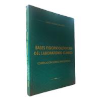 Bases Fisiopatolologicas Del Laboratorio Clínico Gutiérrez B segunda mano  Colombia 