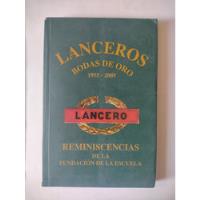 Lanceros Bodas De Oro 1955 -2005 : Reminiscencias  segunda mano  Colombia 