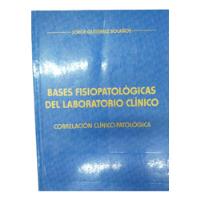 Bases Fisiopatológicas Del Laboratorio Clinico segunda mano  Colombia 