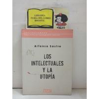 Los Intelectuales Y La Utopía - Alfonso Sastre - 2002 segunda mano  Colombia 