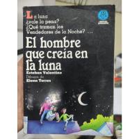 El Hombre Que Creía En La Luna - Esteban Valentino segunda mano  Colombia 