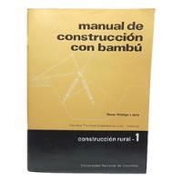 Manual De Construcción Con Bambú - Óscar Hidalgo - Unal segunda mano  Colombia 