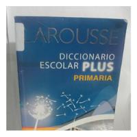 Larousse Diccionario Escolar Plus Primaria Original Usado segunda mano  Colombia 