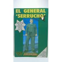 El General Serrucho - Manuel Vicente Peña - Conflicto  segunda mano  Colombia 