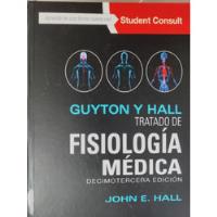 Tratado De Fisiología Médica 13 Ed. Guyton Y Hall segunda mano  Colombia 