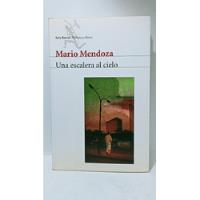 Una Escalera Al Cielo - Mario Mendoza - Seix Barral - Litera segunda mano  Colombia 