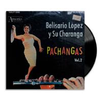 Belisario López Y Su Charanga - Pachangas Vol. 2 - Lp segunda mano  Colombia 