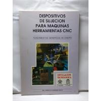 Dispositivos De Sujeción Para Maquinas Herramientas Cnc segunda mano  Colombia 