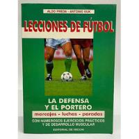 Lecciones De Futbol: La Defensa Y El Portero - Antonio Kuk  segunda mano  Colombia 