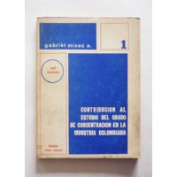 Contribucion Al Estudio De Grado Concentracion Industria     segunda mano  Colombia 