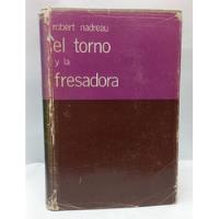 Libro El Torno Y La Fresadora, usado segunda mano  Colombia 