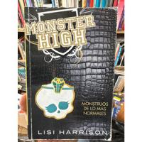 Monster High - Monstruos De Lo Más Normales - Lisi Harrison segunda mano  Colombia 
