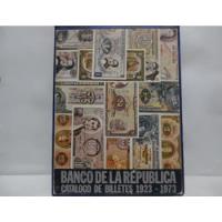 Catalogo De Billetes 1923 - 1973 / Banco De La Republica  segunda mano  Colombia 