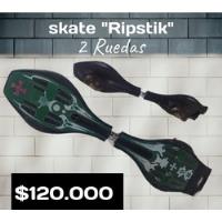 Patineta  Skate Ripstik  2 Ruedas, usado segunda mano  Colombia 