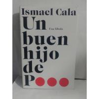 Un Buen Hijo De P... :una Fabula Ismael Cala *libro Original segunda mano  Colombia 